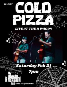 Cold Pizza LIVE AT THE R WAGON
